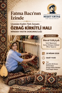 Fakültemizde “Fatma Bacı’nın İzinde: Özbağ Kırkitli Halı Minder–Yastık Dokumacılığı” Etkinliği Gerçekleştirildi